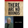 There Are No Bounds