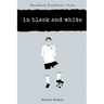 Dundalk Football Club: In Black And White