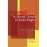 The Second Chance for God's People: Messages from Hebrews