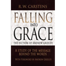 Falling Into Grace: The Fiction of Andrew Greeley: A Study of the Message Behind the Words