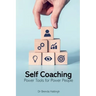 Self-Coaching. Power Tools for Power People