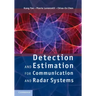 Detection and Estimation for Communication and Radar Systems