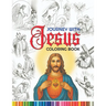 Journey with Jesus Coloring Book: A coloring journey through the story of Jesus Christ's life, celebrating His love, teachings, and miracles.