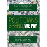 Politicians Spend, We Pay