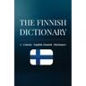The Finnish Dictionary: A Concise English-Finnish Dictionary