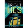 Bright Lies: A Chilling Psychological Thriller