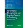 Performance Measurement and Incentive Systems in Purchasing: More Than Just Savings