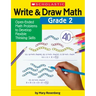 Write & Draw Math: Grade 2: Open-Ended Math Problems to Develop Flexible Thinking Skills