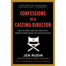 Confessions of a Casting Director: Help Actors Land Any Role with Secrets from Inside the Audition Room