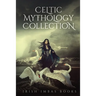 Celtic Mythology Collection 1