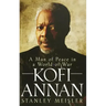 Kofi Annan: A Man of Peace in a World of War