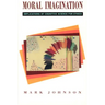 Moral Imagination: Implications of Cognitive Science for Ethics