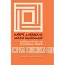 Native Americans and the Environment: Perspectives on the Ecological Indian