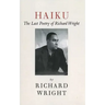 Haiku: The Last Poems of an American Icon