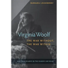 Virginia Woolf, the War Without, the War Within: Her Final Diaries and the Diaries She Read