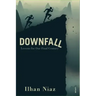 Downfall: Lessons from Our Final Century