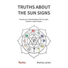 Truths about the Sun Signs: Deepen your understanding of Sun signs based on Jyotish classic Jataka Parijata