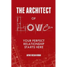 The Architect of Love: Your Perfect Relationship Starts Here
