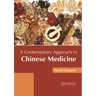 A Contemporary Approach to Chinese Medicine