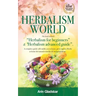 Herbalism World: This book includes: "Herbalism for beginners" & "Herbalism advanced guide". A complete Guide will enable you to Know,