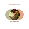 Circles of Change: Volume 1: An Adventure in Therapeutic Community at Atascadero State Hospital