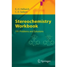 Stereochemistry - Workbook: 191 Problems and Solutions