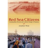 Red Sea Citizens: Cosmopolitan Society and Cultural Change in Massawa
