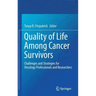 Quality of Life Among Cancer Survivors: Challenges and Strategies for Oncology Professionals and Researchers