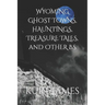 WYOMING GHOST TOWNS, HAUNTINGS, TREASURE TALES, and OTHER BS