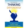 The Power of Thinking Differently: An imaginative guide to creativity, change, and the discovery of new ideas.