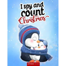 I spy and count - Christmas - I spy book for kids: How many are there? Search and find picture activity books for kids, 3 ways to spy! Great education