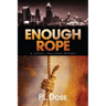 Enough Rope