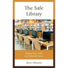 The Safe Library: Keeping Users, Staff, and Collections Secure