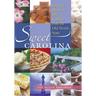 Sweet Carolina: Favorite Desserts and Candies from the Old North State