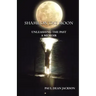 Shame on the Moon: Unleashing the Past, a Memoir