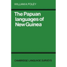 The Papuan Languages of New Guinea