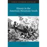 Slavery in the American Mountain South