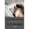 Quiet Talks on Prayer