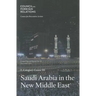 Saudi Arabia in the New Middle East