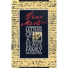 Dear Master: Letters of a Slave Family