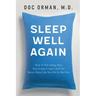 Sleep Well Again: How To Fall Asleep Fast, Stay Asleep Longer, And Get Better Sleep Like You Did In The Past