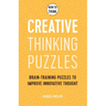 How to Think - Creative Thinking Puzzles: Brain-Training Puzzles to Improve Innovative Thought