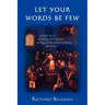 Let Your Words Be Few: Symbolism of Speaking and Silence Among Seventeenth-Century Quakers