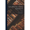 Society As I Have Found It; Volume 3
