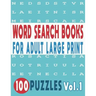 Word Search Books for Adults Large Print 100 Puzzles Vol.1
