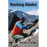 Rocking Alaska: Stories From a Field Geologist