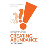 Insights into Creating Abundance: Emerging as a powerful human being and an inspiring leader