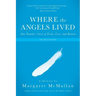 Where the Angels Lived: One Family's Story of Exile, Loss, and Return