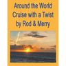 Around the World Cruise with a Twist