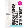 Redefining Global Strategy, with a New Preface: Crossing Borders in a World Where Differences Still Matter